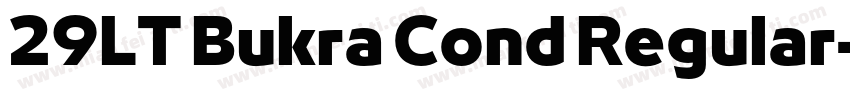 29LT Bukra Cond Regular字体转换